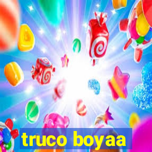 truco boyaa